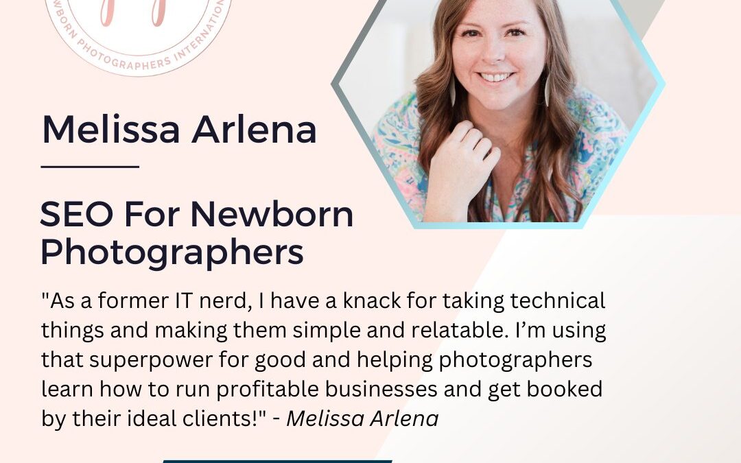 Guest Speaker Melissa Arlena – SEO for Photographers