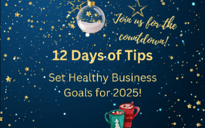 12 Days of Tips – Setting Healthy Business Goals for 2025